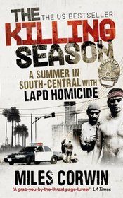 The Killing Season: A Summer in South-central with LAPD Homicide