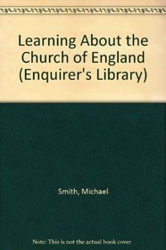 Learning About the Church of England (Enquirer's Lib.)