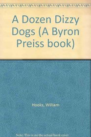 DOZEN DIZZY DOGS, A (Bank Street Ready-to-Read)