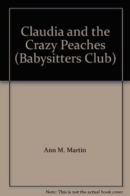 Claudia and the Crazy Peaches (Babysitters Club)