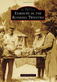 Fairhope in the Roaring Twenties (Images of America Series)