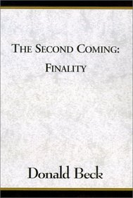 The Second Coming: Finality