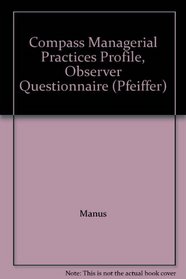 Compass Managerial Practices Profile, Observer Questionnaire (Pfeiffer)