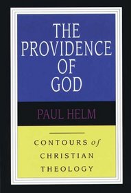 Providence of God (Contours of Christian Theology)
