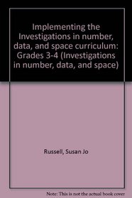 Implementing the Investigations in number, data, and space curriculum: Grades 3-4