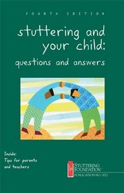 Stuttering and Your Child: Questions and Answers