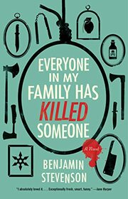 Everyone in My Family Has Killed Someone (Ernest Cunningham, Bk 1)