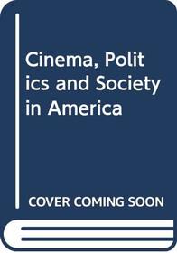 Cinema, Politics and Society in America