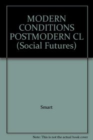 MODERN CONDITIONS POSTMODERN CL (Social Futures)