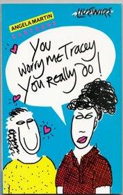 You Worry Me Tracey, You Really Do!