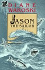 Jason the Sailor (The Archaeology of Movies and Books) (The Archaeology of Movies and Books, Vol 2)