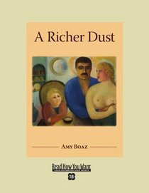 A Richer Dust (Easyread Super Large 18pt Edition)