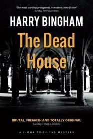 The Dead House (Fiona Griffiths Crime Thriller Series) (Volume 5)