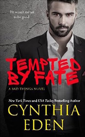 Tempted By Fate (Bad Things, Bk 6)