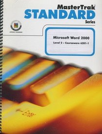 Mastertrak Standard Series (MicroSoft Word 2000: Level 2 - Courseware 6201-1, Includes 3.5