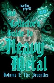 The Collector's Guide to Heavy Metal : Volume 1: The Seventies