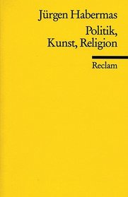 Politik, Kunst, Religion (Universal-Bibliothek ; Nr. 9902) (German Edition)