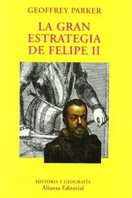 La gran estrategia de Felipe II / The great strategy of Philip II (El Libro Universitario. Ensayo) (Spanish Edition)