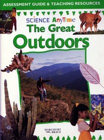 Science Anytime; The Great Outdoors (Assessment Guide & Teaching Resources)