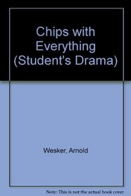 Chips with Everything (Student's Drama)