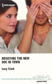 Resisting The New Doc In Town (Larger Print)