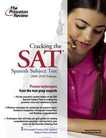 Cracking the SAT Spanish Subject Test, 2009-2010 Edition (College Test Preparation)