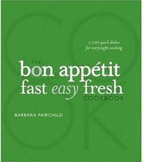 Bon Appetit fast easy fresh Cookbook