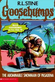 The Abominable Snowman of Pasadena (Goosebumps 38)