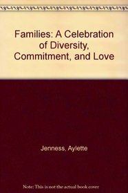 Families: A Celebration of Diversity, Commitment, and Love