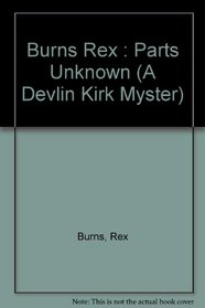 Parts Unknown (A Devlin Kirk Myster)
