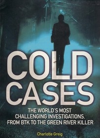 Cold CasesThe World's Most Challenging Investigations, From BTK to the Green River Killer