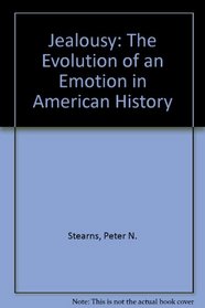 Jealousy: The Evolution of an Emotion in American History