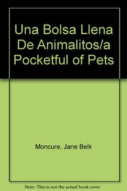 Una Bolsa Llena De Animalitos/a Pocketful of Pets (Spanish Edition)