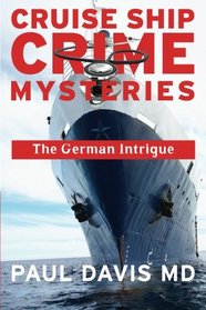 The German Intrigue (Cruise Ship Crimes Mysteries) (Volume 3)