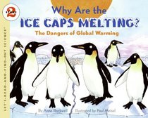 Why Are The Ice Caps Melting?: The Dangers of Global Warming (Let's-Read-and-Find-Out Science: Stage 2)