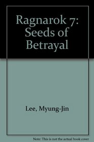 Ragnarok 7: Seeds of Betrayal