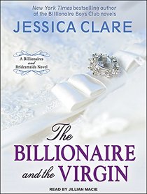 The Billionaire and the Virgin (Billionaires and Bridesmaids)