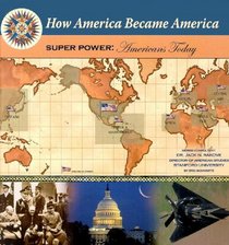 Super Power: Americans Today (How America Became America)