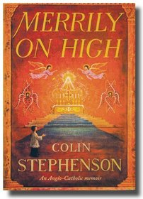 Merrily On High: An Anglo-Catholic Memoir