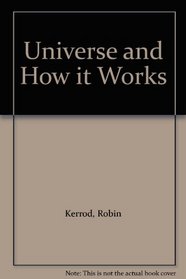 Universe and How it Works