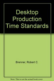 Desktop Production Time Standards
