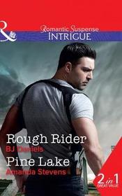 Rough Rider: Rough Rider (Whitehorse, Montana: the Mcgraw Kidnapping, Book 3) / Pine Lake