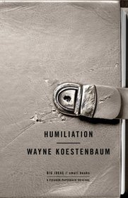 Humiliation (Big Ideas//Small Books)