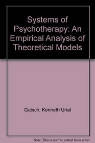 Systems of Psychotherapy: An Empirical Analysis of Theoretical Models