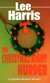 The Christmas Night Murder (Christine Bennett, Bk 5)
