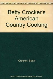 Betty Crocker's American Country Cooking