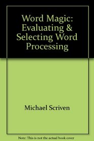 Word Magic: Evaluating & Selecting Word Processing