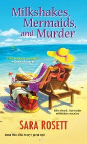 Milkshakes, Mermaids, and Murder (Elle Avery, Bk 8)