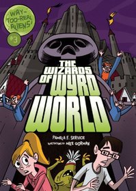 The Wizards of Wyrd World (Way-Too-Real Aliens) (Way-Too-Real Aliens (Quality))
