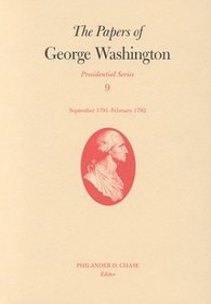 The Papers of George Washington: September 1791-February 1792 (Papers of George Washington, Presidential Series)